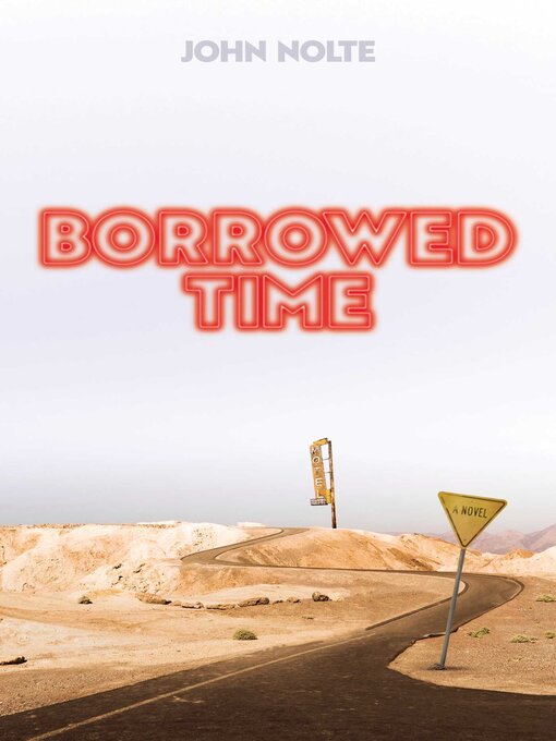 Title details for Borrowed Time by John Nolte - Available